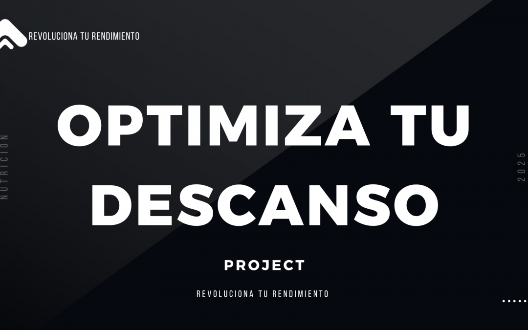 OPTIMIZA TU DESCANSO